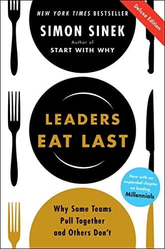 Leaders Eat Last by Simon Sinek